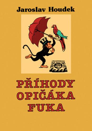 Příhody opičáka Fuka - Jaroslav Houdek