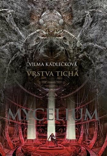 Mycelium 6: Vrstva ticha - Vilma Kadlečková