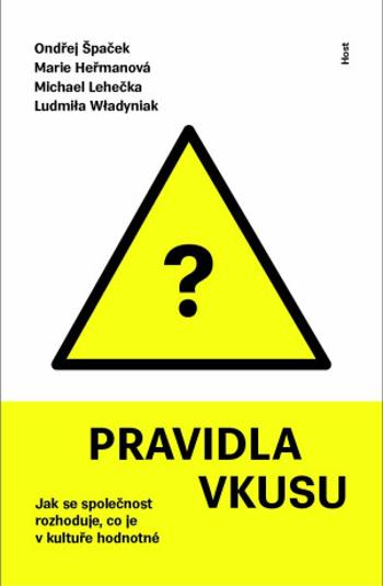 Pravidla vkusu - Ondřej Špaček, Marie Heřmanová, Michal Lehečka, Ludmila Wladyniak