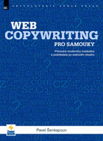 Webcopywriting pro samouky - Pavel Šenkapoun