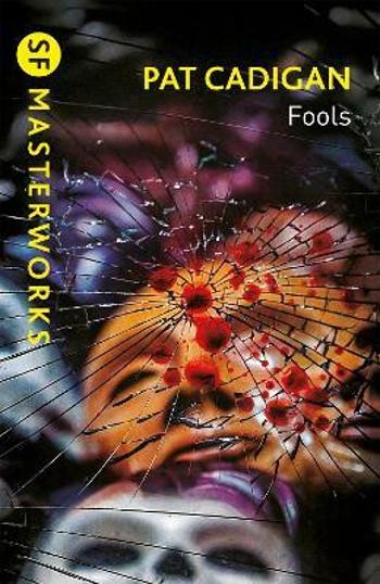 Fools - Pat Cadigan