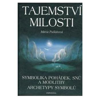 Tajemství milosti: archetypy symbolů (80-7336-009-8)