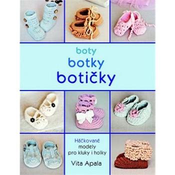 Boty, botky, botičky: Háčkované modely pro kluky i holky (978-80-7359-421-3)