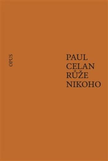 Růže nikoho - Paul Celan