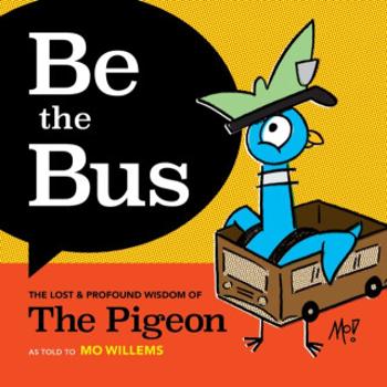 Be the Bus - Mo Willems