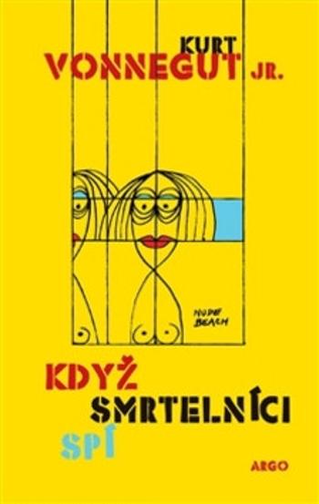 Když smrtelníci spí - Kurt Vonnegut Jr.