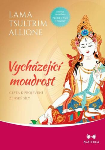 Vycházející moudrost - Allione Tsultrim