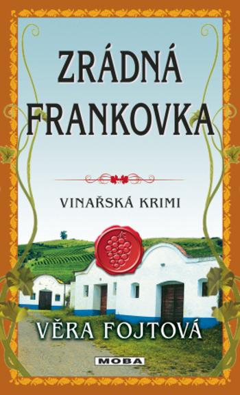 Zrádná frankovka - Věra Fojtová - e-kniha