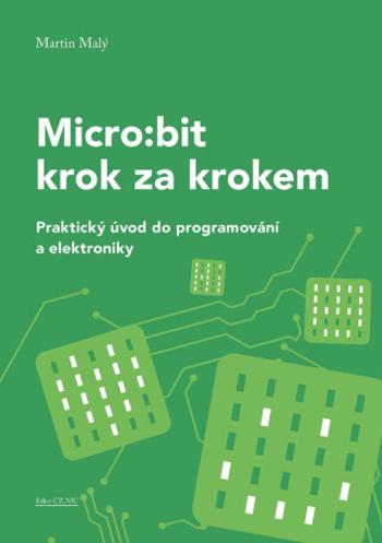 Micro:bit krok za krokem - Martin Malý