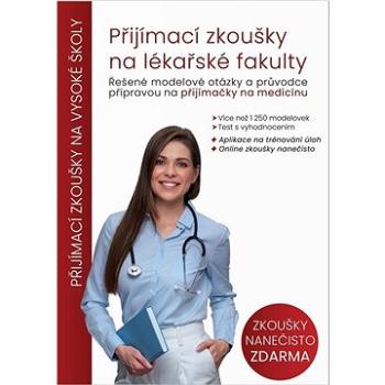 Přijímací zkoušky na lékařské fakulty: Řešené modelové otázky a průvodce přípravou na přijímačky na  (978-80-907382-9-4)