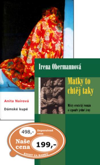 Balíček 2ks Matky to chtěj taky + Dámské kupé - Anita Nairová, Irena Obermannová