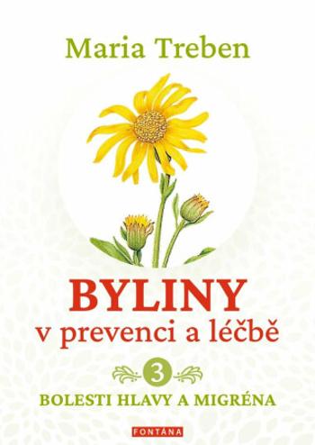 Byliny v prevenci a léčbě 3. - Marie Treben