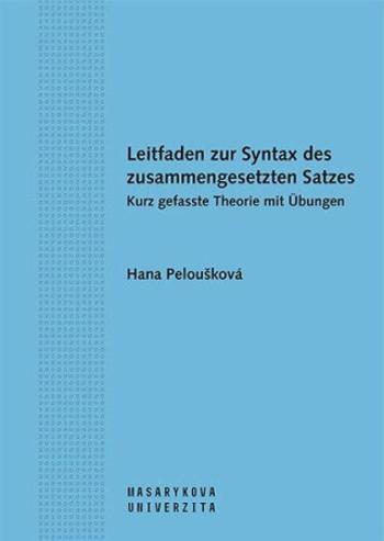 Leitfaden zur Syntax des zusammengesetzten Satzes - Hana Peloušková