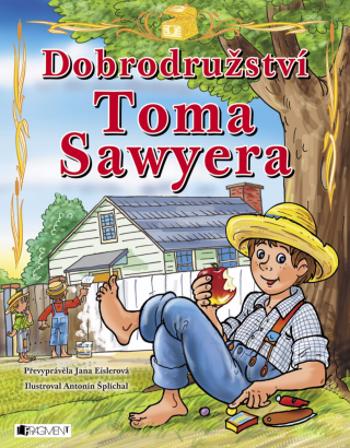 Dobrodružství Toma Sawyera – pro děti - Jana Eislerová - e-kniha