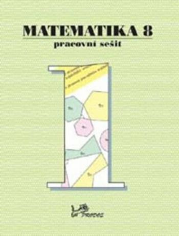 Matematika 8 - Pracovní sešit 1 - Josef Molnár