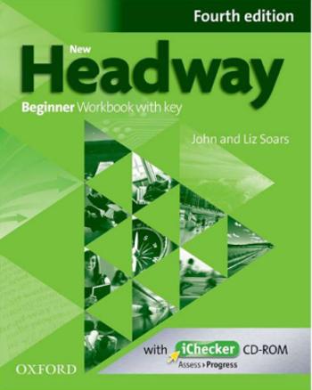 New Headway Beginner Workbook with Key and iChecker CD-ROM (4th) - John Soars, Liz Soars