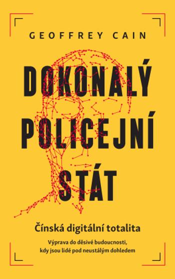 Dokonalý policejní stát - Cain Geoffrey - e-kniha