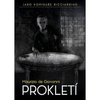 Prokletí: Jaro komisaře Ricciardiho (978-80-7557-075-8)