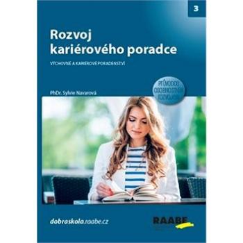 Rozvoj kariérového poradce: Výchovné a karierní poradenství (978-80-7496-440-4)