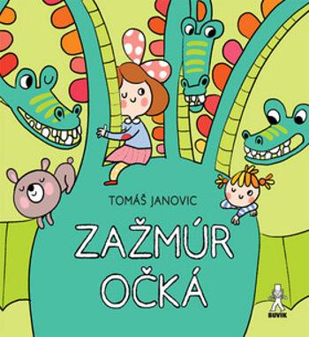 Zažmúr očká - Tomáš Janovic