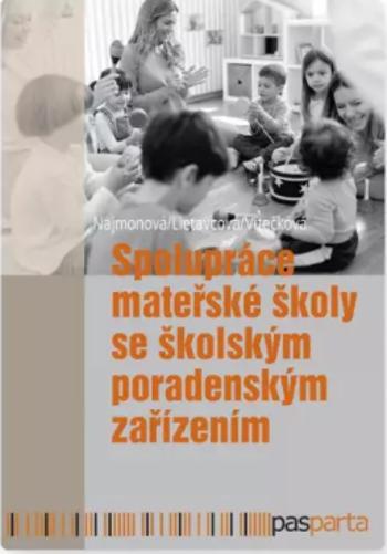 Spolupráce mateřské školy se školským poradenským zařízením - Miluše Vítečková, Martina Lietavcová, Marie Najmonová