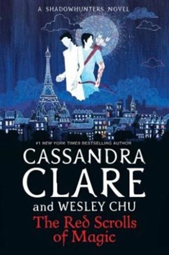 The Red Scrolls of Magic - Cassandra Clare, Wesley Chu