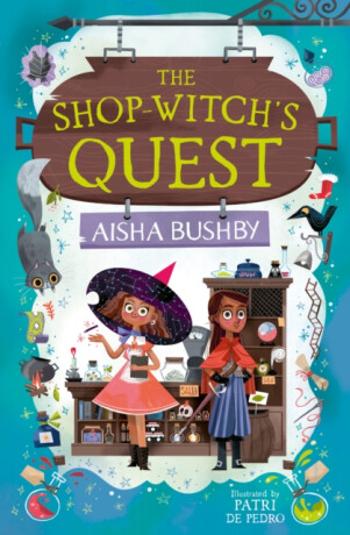 The Shop-Witch’s Quest - Aisha Bushby