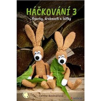 Háčkování 3: figurky, doplňky, šátky (978-80-271-1291-3)