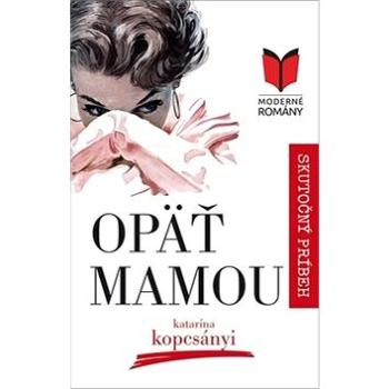 Opäť mamou: Skutočný príbeh (978-80-8214-007-4)