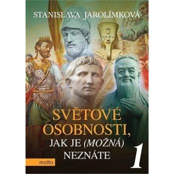 Světové osobnosti 1: jak je (možná) neznáte (978-80-267-0923-7)