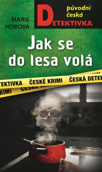 Jak se do lesa volá - Marie Horová