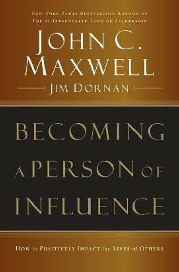 Becoming a Person of Influence - John C. Maxwell