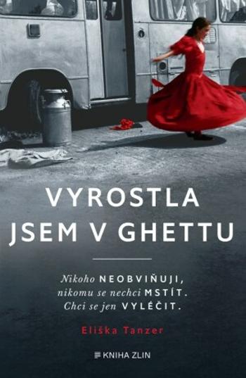 Vyrostla jsem v ghettu  - Eliška Tanzer - e-kniha