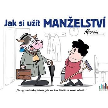 Jak si užít manželství (978-80-271-1788-8)