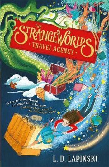 The Strangeworlds Travel Agency - L.D. Lapinski