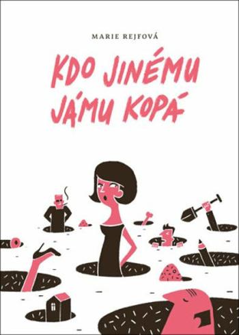 Kdo jinému jámu kopá - Marie Rejfová