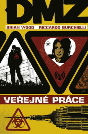 DMZ 3: Veřejné práce - Brian Wood, Riccardo Burchielli