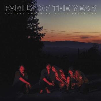 Family of the Year, Goodbye Sunshine Hello Nighttime - Family of the Year CD, CD