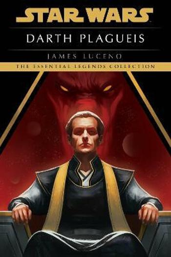 Darth Plagueis: Star Wars Legends - James Luceno