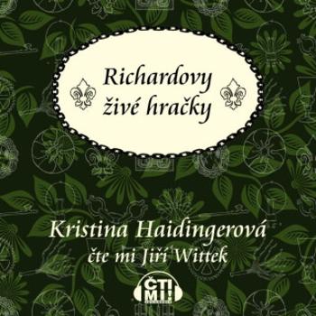 Richardovy živé hračky - Kristina Haidingerová - audiokniha