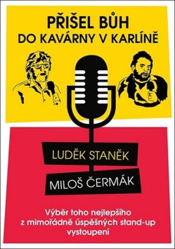 Přišel Bůh do kavárny v Karlíně... - Miloš Čermák, Luděk Staněk