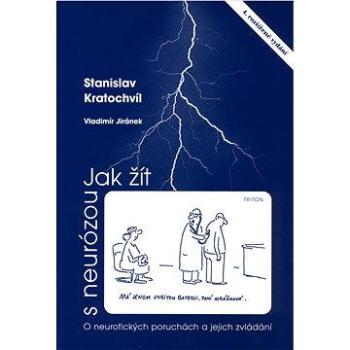 Jak žít s neurózou (978-80-725-4553-7)