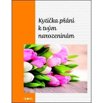 Kytička přání k Tvým narozeninám (978-80-7297-137-4)