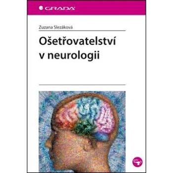 Ošetřovatelství v neurologii (978-80-247-4868-9)