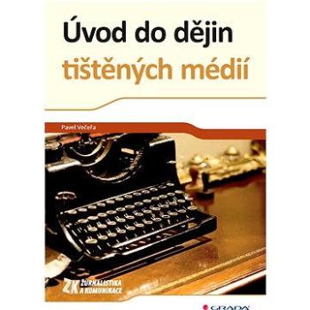 Úvod do dějin tištěných médií (978-80-247-4178-9)