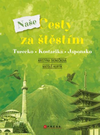 Naše cesty za štěstím - Kristýna Tronečková - e-kniha