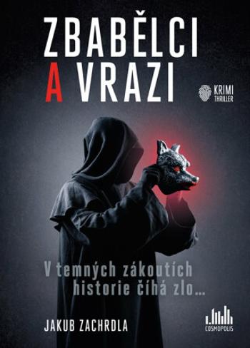 Zbabělci a vrazi - Jakub Zachrdla