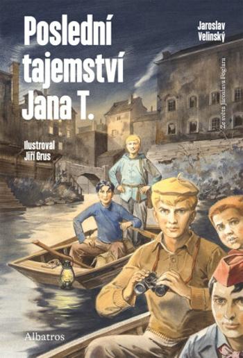 Poslední tajemství Jana T. - Jaroslav Foglar, Jaroslav Velinský