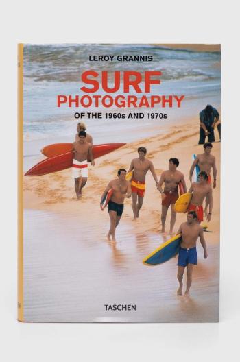 Knížka Taschen GmbH Surf Photography of the 1960s and 1970s by LeRoy Grannis, English