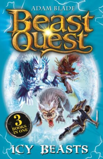 Beast Quest bind-up: Icy Beasts - Adam Blade